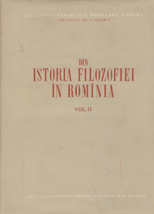 Din istoria filozofiei in Rominia  Volumul ii + volumul iii
