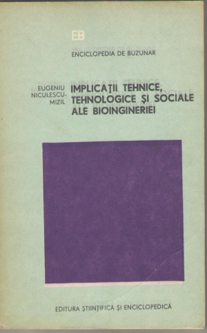 Implicaţii tehnice , tehnologice şi sociale ale bioingineriei