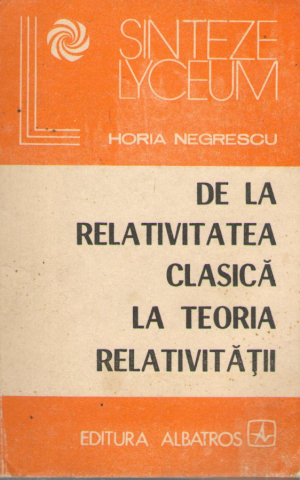 de la relativitatea clasica la teoria relativitatii