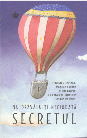 Nu dezvaluiti niciodata secretul