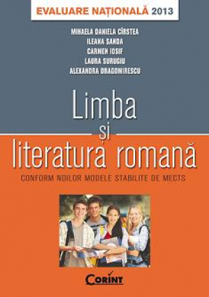 Limba si literatura romana. Evaluarea nationala 2013