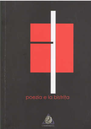 Poezia e la Bistrita  Antologia Festivalului International de Poezie si Muzica  Editia a XI-a 11-14 iulie 2019