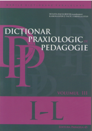 Dictionar praxicologic de pedagogie Volumul III  EI-L