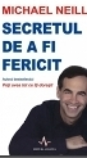 Secretul de a fi fericit