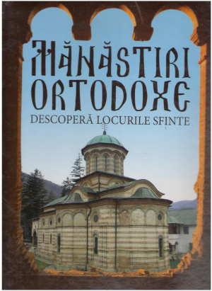 MANASTIRI ORTODOXE DESCOPERA LOCURILE SFINTE numerele 1-33 in 2 bibliorafturi