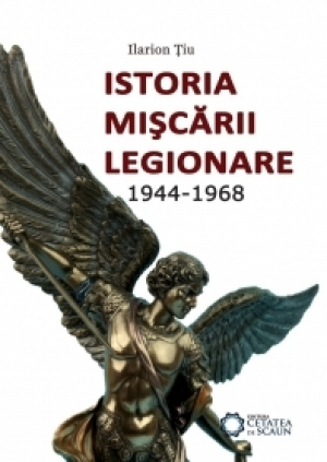 Istoria miscarii legionare 1944-1968