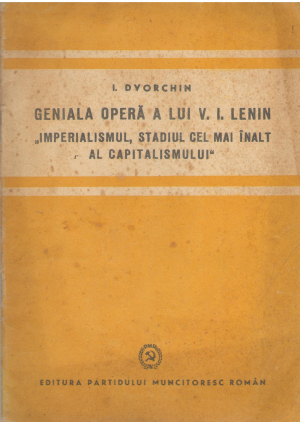 geniala opera a lui v.i. lenin imperialismul stadiul cel mai inalt al capitalismului