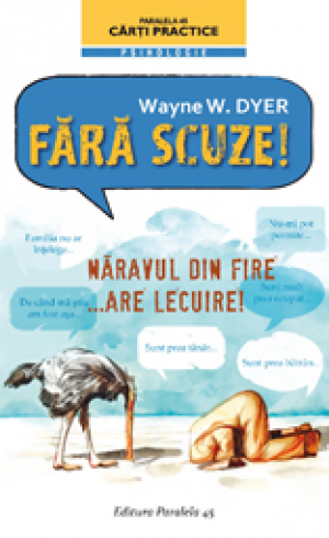 Fara scuze! Naravul din fire... are lecuire!
