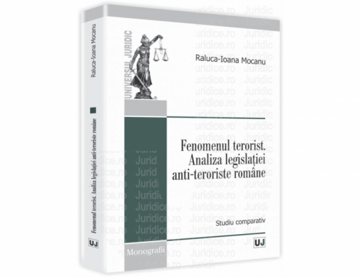 Fenomenul terorist. Analiza legislatiei anti-teroriste romane