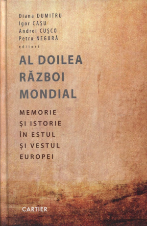 Al doilea razboi mondial  Memorie si Istorie in Estul si Vestul Europei
