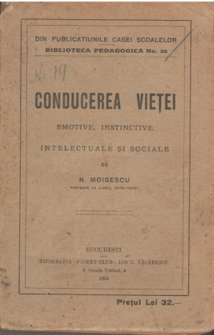 conducerea vietei emotive, instinctive, intelectuale si sociale