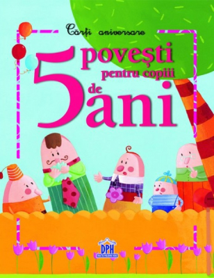 5 Povești pentru copiii de 5 ani