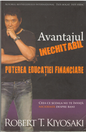 avantajul inechitabil puterea educatiei financiare ceea ce scoala nu te invata niciodata despre bani