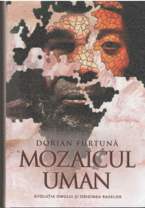 MOZAICUL UMAN evolutia omului si originea raselor