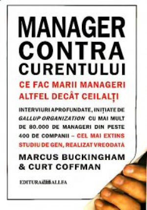 Manager contra curentului.Ce fac marii manageri altfel decat ceilalti