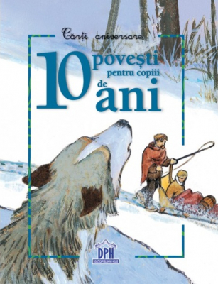 10 Povești pentru copiii de 10 ani