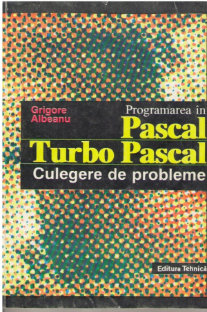 Programarea in pascal turbo pascal  Culegere de probleme