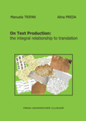 On text production: The integral relationship to translation