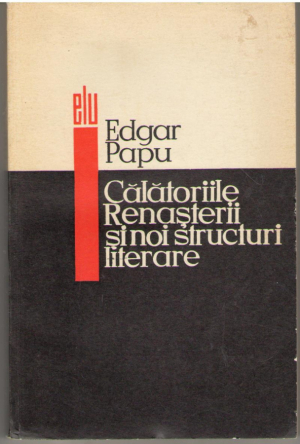 Călătoriile Renaşterii şi noi structuri literare