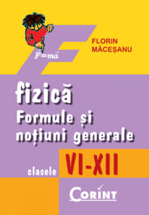 Fizica Formule si notiuni generale clasele VI-XII