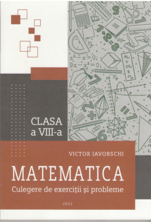 Matematica Culegere de exercitii si probleme clasa vIII