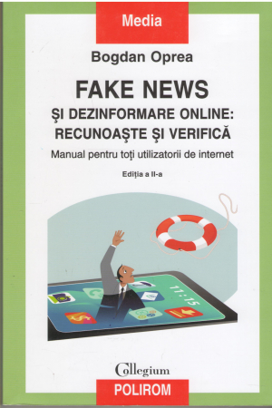 Fake news si dezinformare online recunoaste si verifica  Manual pentru toti utilizatorii de internet EDITIA A II-A