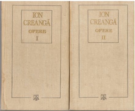 Ion Creanga opere in 2 volume