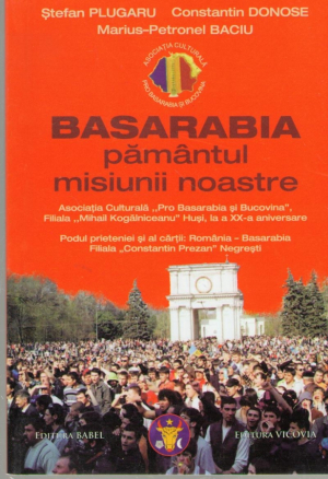 Basarabia  pamantul misiunii noastre