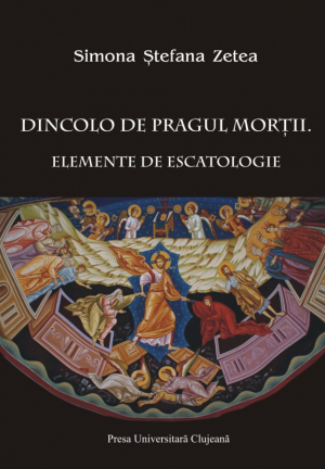 Dincolo de pragul mortii. Elemente de escatologie