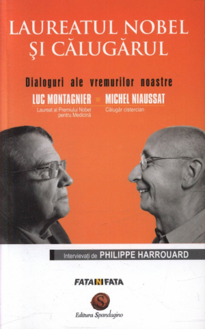 Laureatul Nobel si calugarul  Dialoguri ale vremurilor noastre