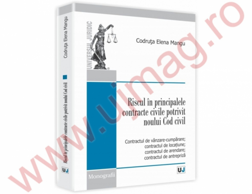 Riscul in principalele contracte civile potrivit noului Cod civil