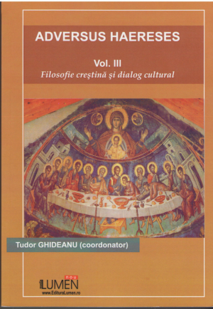 Adversus Haereses Filosofie crestina si dialog cultural 3 volume