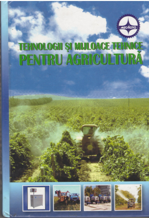 tehnologii si mijloace tehnice pentru agricultura