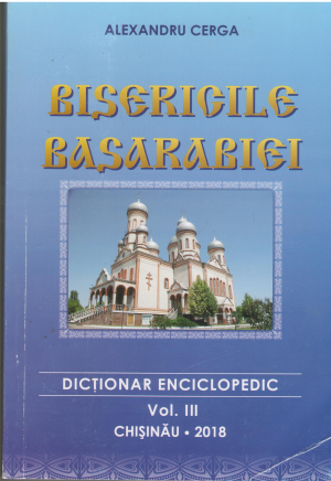 bisericile basarabiei dictionar enciclopedic volumul iii d-g