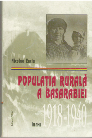 Populatia rurala a Basarabiei in anii 1918-1940 studiu monografic