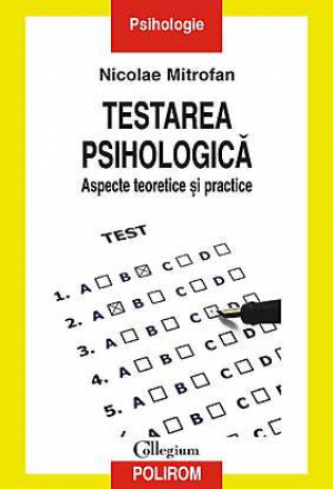 Testarea psihologica. Aspecte teoretice si practice