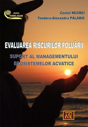 Evaluarea riscurilor poluarii. Suport al managementului ecosistemelor acvatice