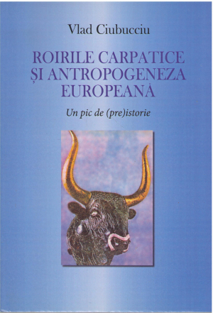 roirile carpatice si antropogeneza europeana un pic de (pre)istorie