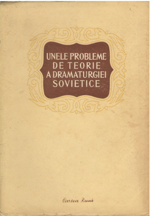 unele probleme de teorie a dramaturgiei sovietice