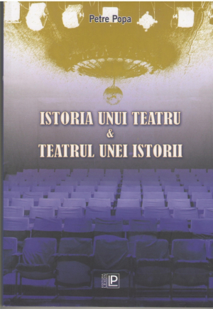 Istoria unui teatru & Teatrul unei istorii