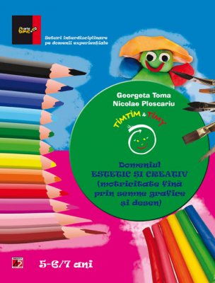 Domeniul Estetic și Creativ 5-6/7 ani