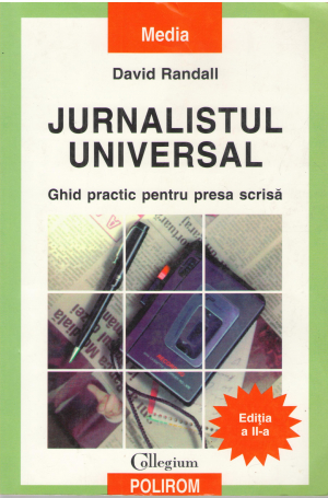 jurnalistul universal ghidul practic pentru presa scrisa