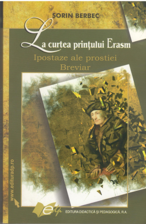 la curtea printului erasm ipostaze ale prostiei breviar