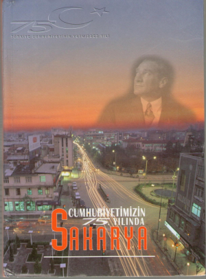 CUMHURİYETİMİZİN 75. YILINDA SAKARYA