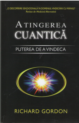 Atingerea cuantica Puterea de a vindeca