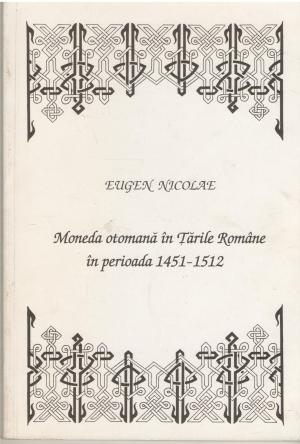 MONEDA OTOMANA IN TARILE ROMANE 1451-1512