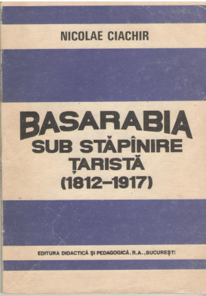 Basarabia sub stapanire tarista 1812-1917