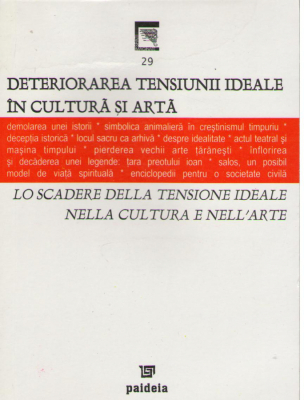 deteriorarea tensiunii ideale in cultura si arta  lo scadere della tensione ideale nella cultura e nell arte