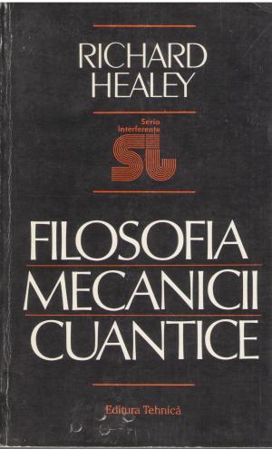 filosofia mecanicii cuantice o interpretare interactiva