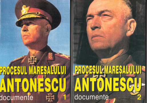 procesul maresalului antonescu documente in 2 volume